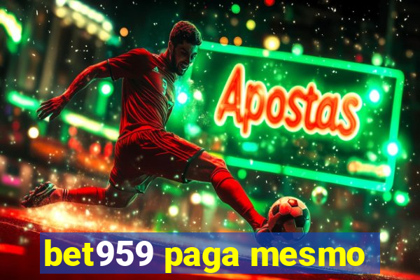 bet959 paga mesmo